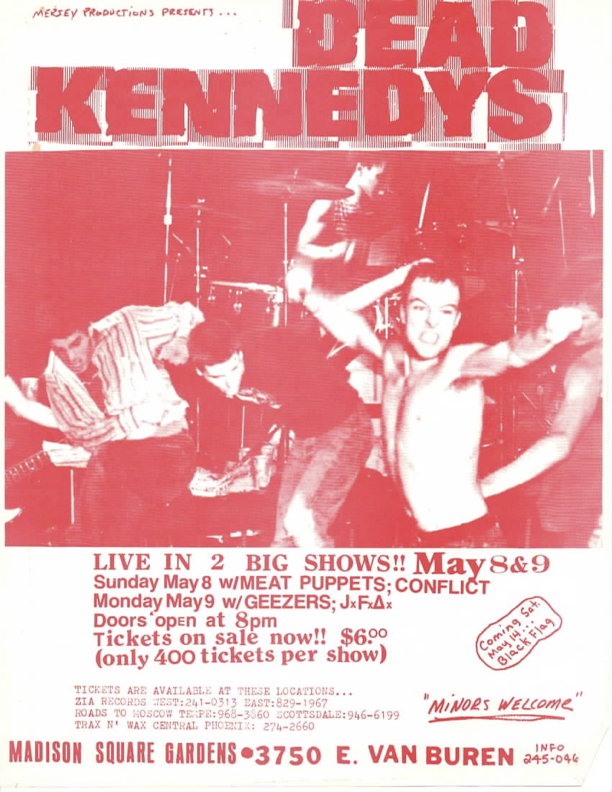 Dead Kennedys with Meat Puppets, Conflict; with Geezers, JFA
